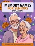 Cover: Large Print Memory Games For Seniors - 1349560 B.C. LTD.