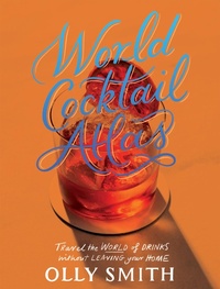 Enlarge image Cover: World Cocktail Atlas - QUADRILLE PUBLISHING