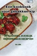 Cover: Een kookboek voor gebakken kip - Aurosory ltd