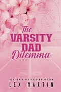 Cover: The Varsity Dad Dilemma - Lex Martin