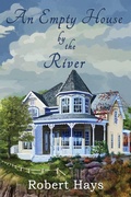 Cover: An Empty House by the River - Thomas-Jacob Publishing, LLC