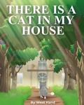 Cover: There Is A Cat In My House - Distributed By Ingram Spark