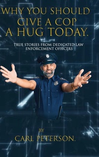 Abbildung von: Why You Should Give A Cop A Hug Today - Oxford Book Writers