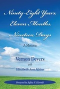 Cover: NINETY-EIGHT YEARS, ELEVEN MONTHS, NINETEEN DAYS - Two Sisters Writing and Publishing LLC
