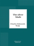 Cover: The silver blade - Librorium Editions