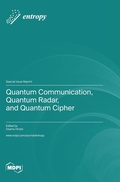 Cover: Quantum Communication, Quantum Radar, and Quantum Cipher - MDPI AG