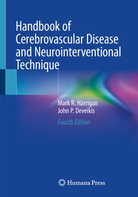 Abbildung von: Handbook of Cerebrovascular Disease and Neurointerventional Technique - Humana