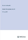 Cover: Seven Discourses on Art - Megali Verlag