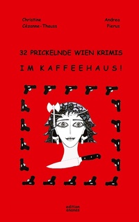Abbildung von: 32 PRICKELNDE WIEN KRIMIS IM KAFFEEHAUS! - tredition