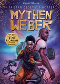 Cover: Tristan gegen die G&ouml;tter, Band 1: Mythenweber (Rick Riordan Presents: abenteuerliche G&ouml;tter-Fantasy ab 12 Jahre) - Ravensburger