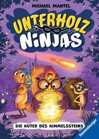 Abbildung von: Unterholz-Ninjas, Band 2 - Die Hüter des Himmelssteins - Ravensburger