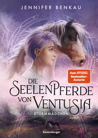Abbildung von: Die Seelenpferde von Ventusia, Band 3 - Sturmmädchen - Ravensburger