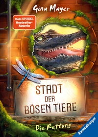 Abbildung von: Stadt der bösen Tiere, Band 2 - Die Rettung - Ravensburger