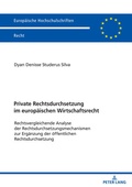 Abbildung von: Private Rechtsdurchsetzung im europaeischen Wirtschaftsrecht - Peter Lang Verlag