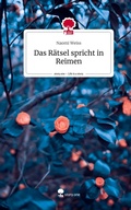 Cover: Das R&auml;tsel spricht in Reimen. Life is a Story - story.one - story.one publishing