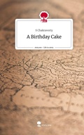Cover: A Birthday Cake. Life is a Story - story.one - story.one publishing