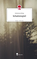 Cover: Schattenspiel. Life is a Story - story.one - story.one publishing