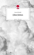 Cover: (&uuml;ber)leben. Life is a Story - story.one - story.one publishing