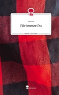 Cover: F&uuml;r immer Du. Life is a Story - story.one - story.one publishing