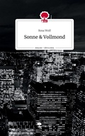 Cover: Sonne & Vollmond. Life is a Story - story.one - story.one publishing