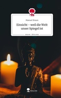 Cover: Einsicht - weil die Welt unser Spiegel ist. Life is a Story - story.one - story.one publishing