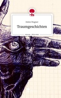 Cover: Traumgeschichten. Life is a Story - story.one - story.one publishing