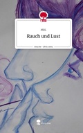 Cover: Rauch und Lust. Life is a Story - story.one - story.one publishing