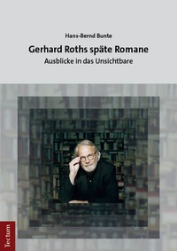 Abbildung von: Gerhard Roths späte Romane - Tectum Wissenschaftsverlag
