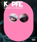Cover: K&ouml;pfe - maskiert, verwandelt - Sandstein Kultur