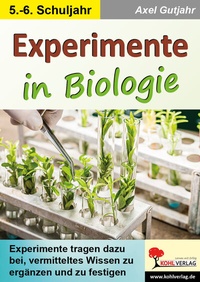 Abbildung von: Experimente in Biologie - KOHL VERLAG Der Verlag mit dem Baum
