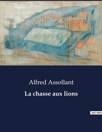 Abbildung von: La chasse aux lions - Culturea