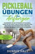 Cover: Pickleball-&Uuml;bungen f&uuml;r Anf&auml;nger - Dennis Hall
