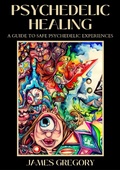 Cover: Psychedelic Healing - James Gregory