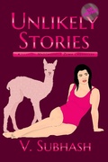 Cover: Unlikely Stories, 2nd Edition - V. Subhash