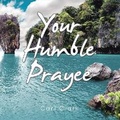 Cover: Your Humble Prayee - Carl Clark