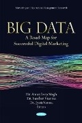 Cover: Big Data: A Road-Map for Successful Digital Marketing - Nova Science Publishers Inc