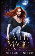 Cover: Fated Magic - Heather Young-Nichols