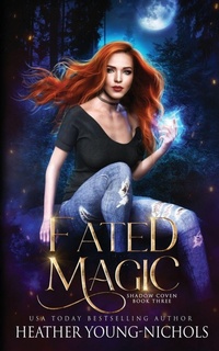 Enlarge image Cover: Fated Magic - Heather Young-Nichols