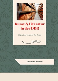 Abbildung von: Kunst & Literatur in der DDR - tredition
