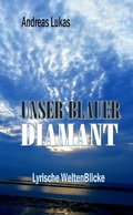 Cover: Unser blauer Diamant - tredition