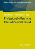 Cover: Professionelle Beratung: Interaktion und Kontext - Springer VS