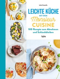 Abbildung von: Leichte Küche mit dem Monsieur Cuisine - Yes Publishing
