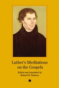 Cover: Luther's Meditation on the Gospels - James Clarke & Co Ltd