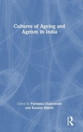 Cover: Cultures of Ageing and Ageism in India - Routledge India