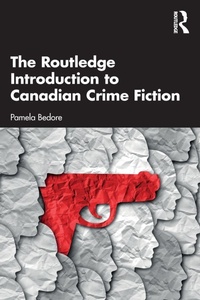 Enlarge image Cover: The Routledge Introduction to Canadian Crime Fiction - Routledge