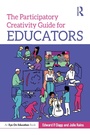 Cover: The Participatory Creativity Guide for Educators - Routledge