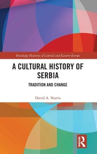 Bild vergrößern Bild: A Cultural History of Serbia - Routledge