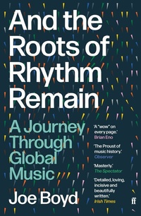 Abbildung von: And the Roots of Rhythm Remain - Faber & Faber
