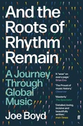 Cover: And the Roots of Rhythm Remain - Faber & Faber