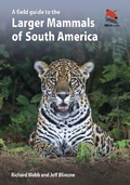 Cover: A Field Guide to the Larger Mammals of South America - Princeton University Press
